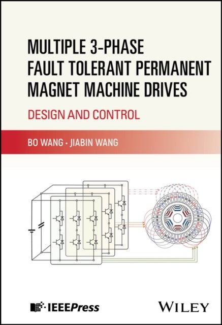 Multiple 3-phase Fault Tolerant Permanent Magnet Machine Drives - Design and Control