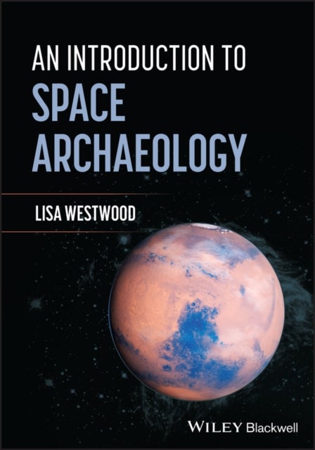 An Introduction to Space Archaeology