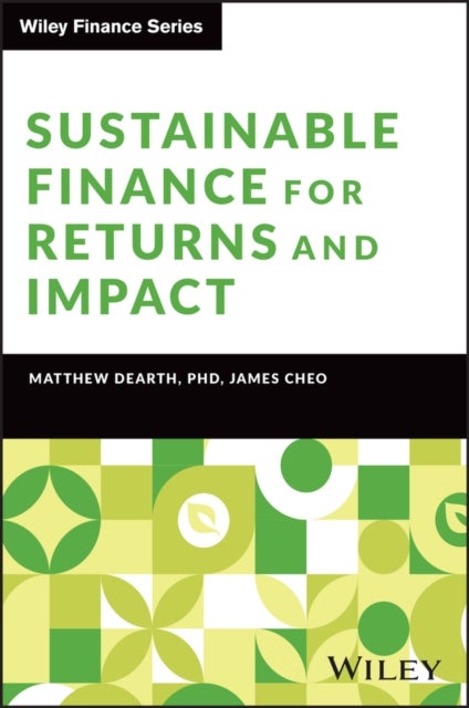 Sustainable Finance for Returns and Impact