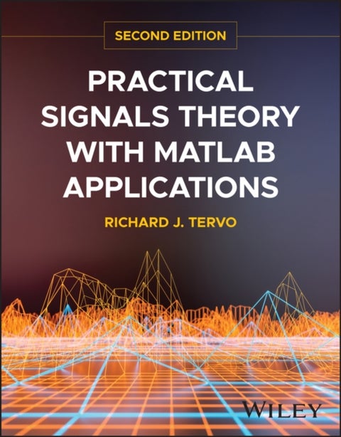Practical Signals Theory with MATLAB Applications