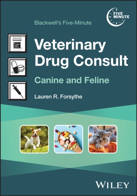 Blackwell's Five-Minute Veterinary Drug Consult - Canine and Feline