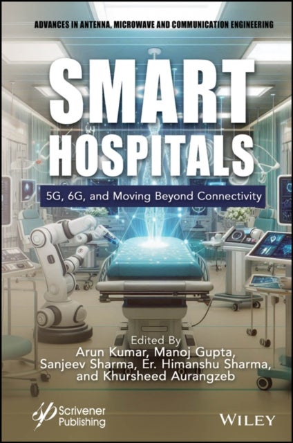 Smart Hospitals - 5G, 6G and Moving Beyond Connectivity