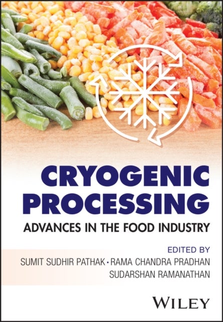 Cryogenic Processing - Advances in the Food Industry