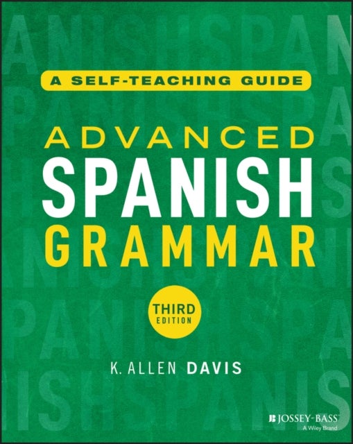 Advanced Spanish Grammar - A Self-Teaching Guide