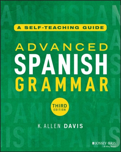 Advanced Spanish Grammar - A Self-Teaching Guide