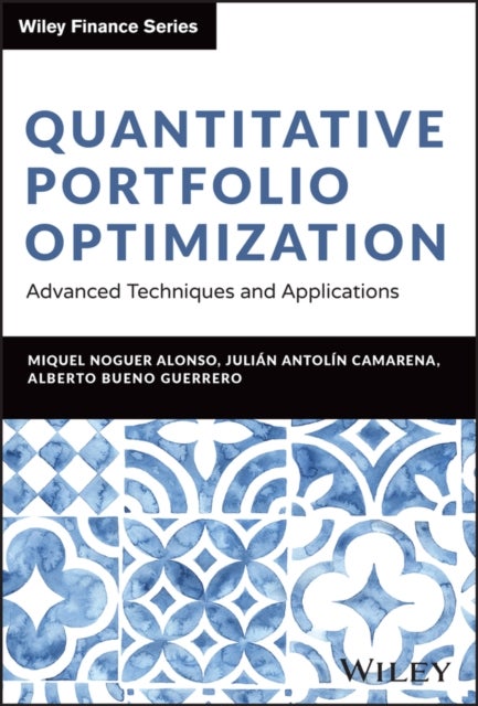 Quantitative Portfolio Optimization - Advanced Techniques and Applications