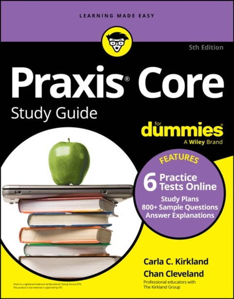 Praxis Core Study Guide For Dummies - Book + 6 Practice Tests Online for Math 5733, Reading 5713, and Writing 5723
