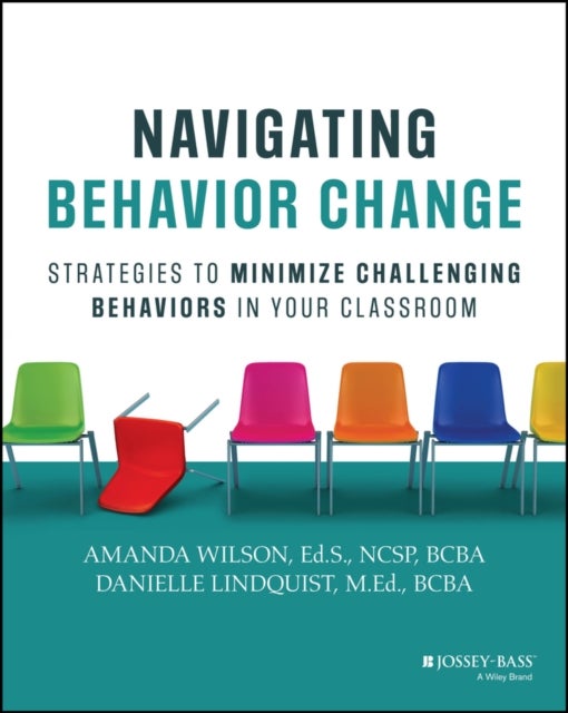 Navigating Behavior Change - Strategies to Minimize Challenging Behaviors in Your Classroom