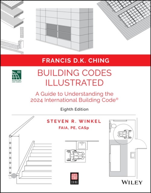 Building Codes Illustrated - A Guide to Understanding the 2024 International Building Code