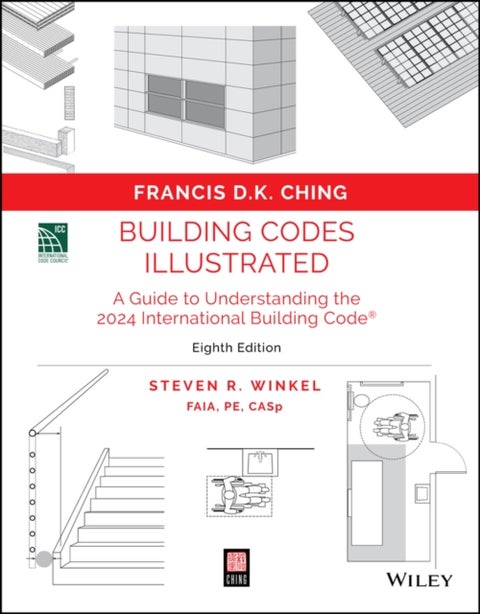 Building Codes Illustrated - A Guide to Understanding the 2024 International Building Code