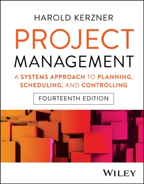 Project Management - A Systems Approach to Planning, Scheduling, and Controlling