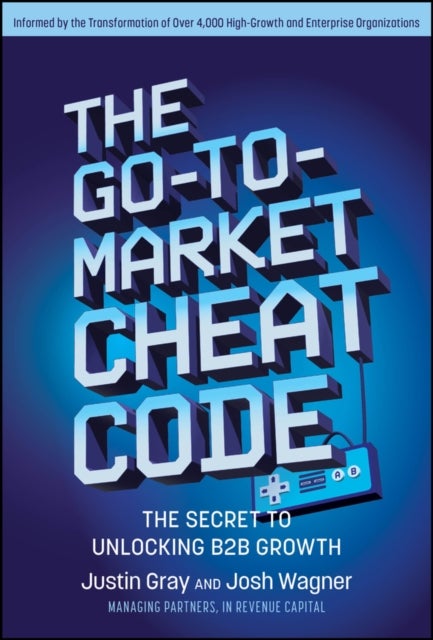 The Go-to-Market Cheat Code - The Secret to Unlocking B2B Growth