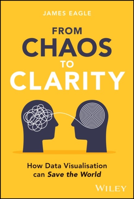 From Chaos to Clarity - How Data Visualization can Save the World