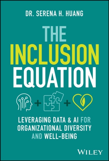 The Inclusion Equation - Leveraging Data & AI For Organizational Diversity and Well-being