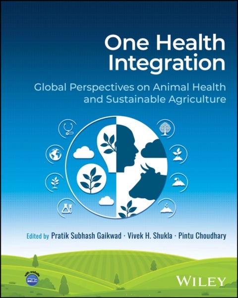 One Health Integration - Global Perspectives on Animal Health and Sustainable Agriculture