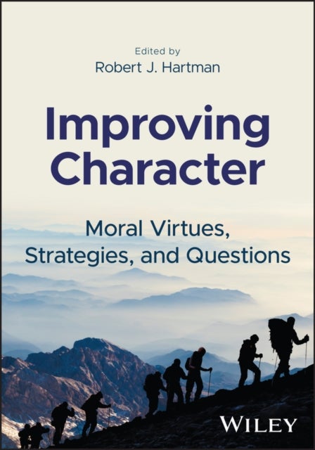 Improving Character - Moral Virtues, Strategies, and Questions