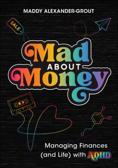 Mad About Money - Managing Finances (and Life) with ADHD