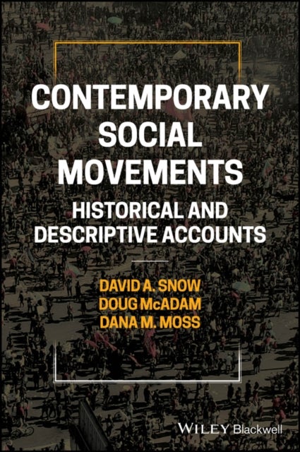 Contemporary Social Movements - Historical and Descriptive Accounts