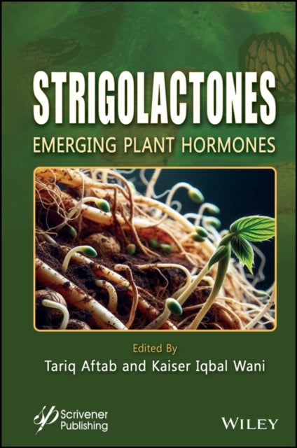 Strigolactones - Emerging Plant Hormones