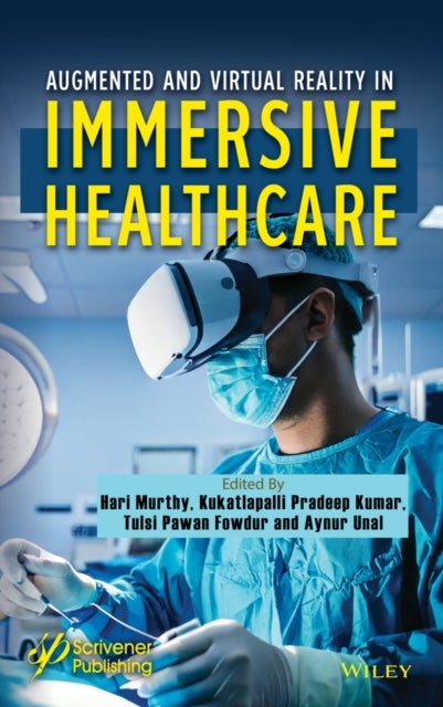 Augmented and Virtual Reality in Immersive Healthcare