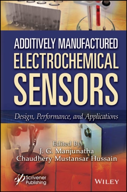 Additively Manufactured Electrochemical Sensors - Design, Performance and Applications