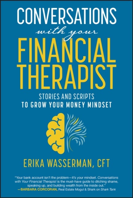 Conversations with Your Financial Therapist - Stories and Scripts to Grow Your Money Mindset