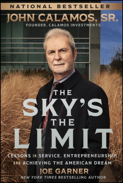 The Sky's the Limit - Lessons in Service, Entrepreneurship, and Achieving the American Dream