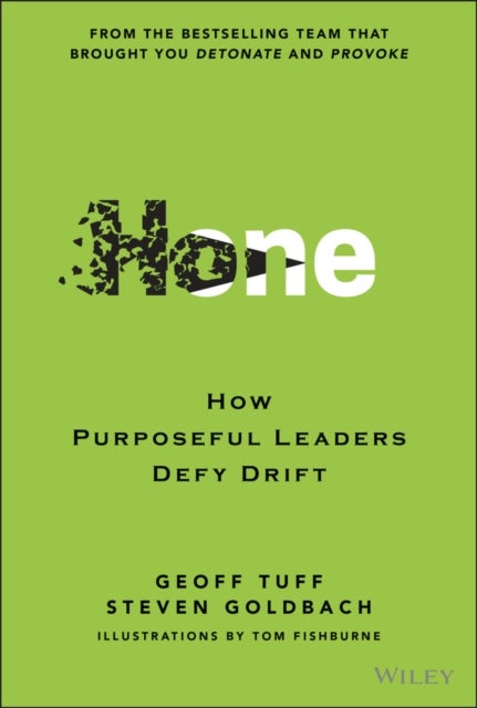 Hone - How Purposeful Leaders Defy Drift
