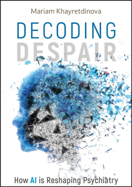 Decoding Despair - How AI is Reshaping Psychiatry