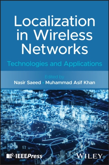 Localization in Wireless Networks - Technologies and Applications