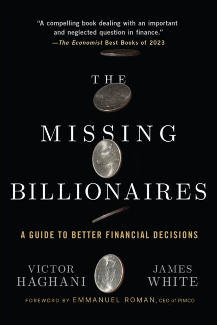 The Missing Billionaires - A Guide to Better Financial Decisions