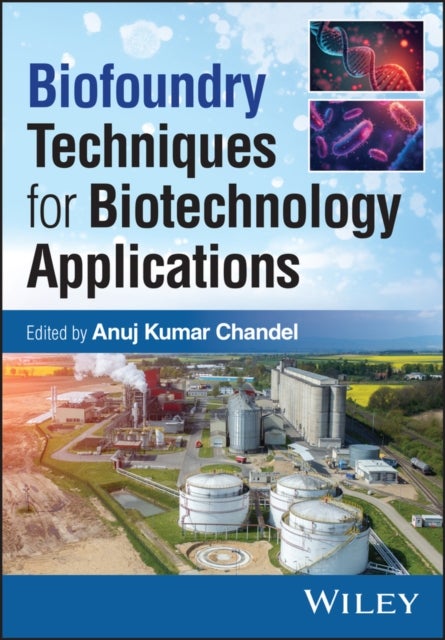 Biofoundry Techniques for Biotechnology Applications
