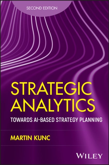 Strategic Analytics - Towards AI-based Strategy Planning
