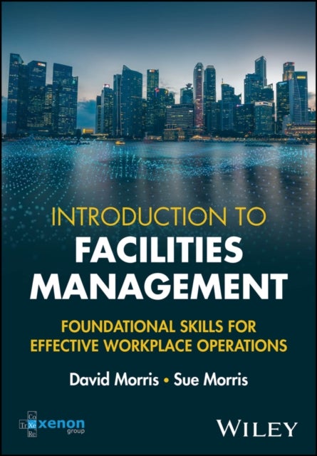 Introduction to Facilities Management - Foundational Skills for Effective Workplace Operations