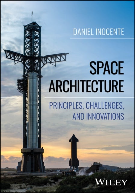 Space Architecture - Principles, Challenges, and Innovations