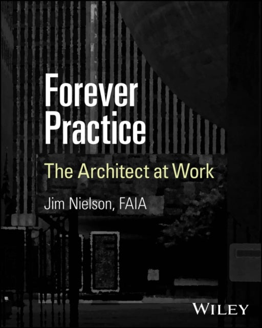 Forever Practice - The Architect at Work