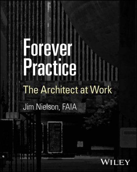 Forever Practice - The Architect at Work