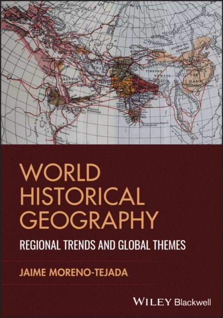 World Historical Geography - Regional Trends and Global Themes