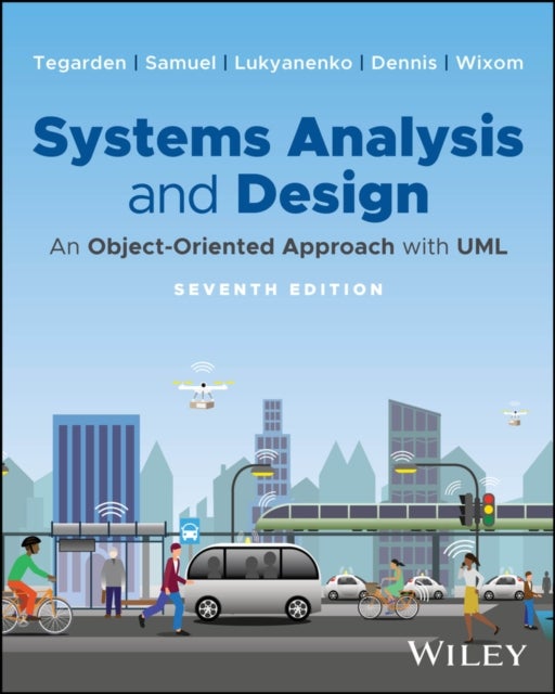 Systems Analysis and Design - An Object-Oriented Approach with UML