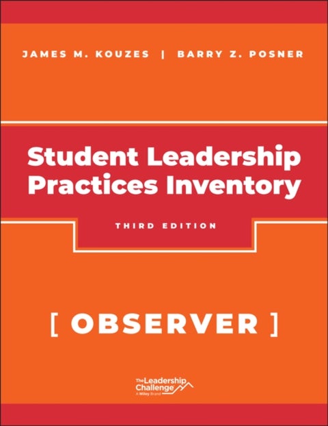 The Student Leadership Practices Inventory (LPI), Observer Instrument, 2nd Edition Revised