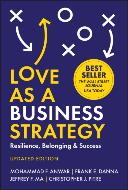 Love As a Business Strategy - Resilience, Belonging & Success, Updated Edition