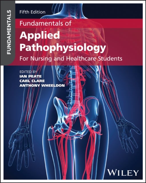 Fundamentals of Applied Pathophysiology - For Nursing and Healthcare Students