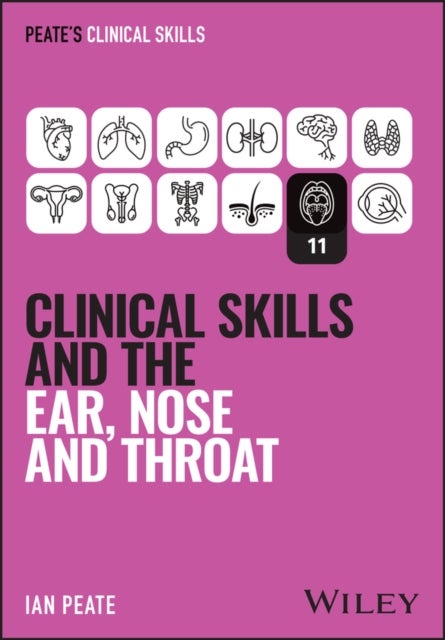 Clinical Skills and the Ear, Nose, and Throat