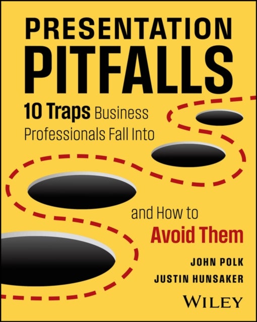 Presentation Pitfalls - 10 Traps Business Professionals Fall Into and How to Avoid Them