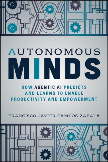 Autonomous Minds - How Agentic AI Predicts and Learns to Enable Productivity and Empowerment