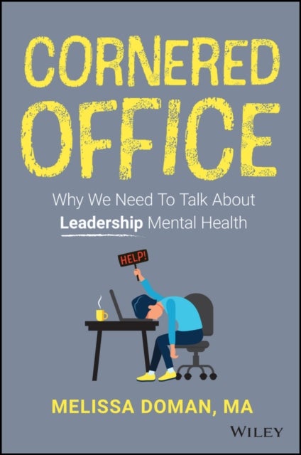 Cornered Office - Why We Need To Talk About Leadership Mental Health