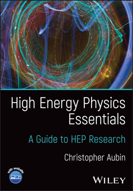 High Energy Physics Essentials - A Guide to HEP Research