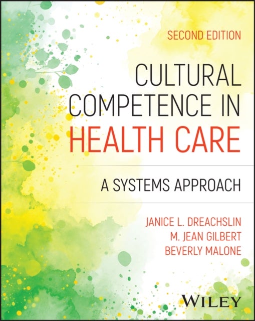 Cultural Competence in Health Care - A Systems Approach