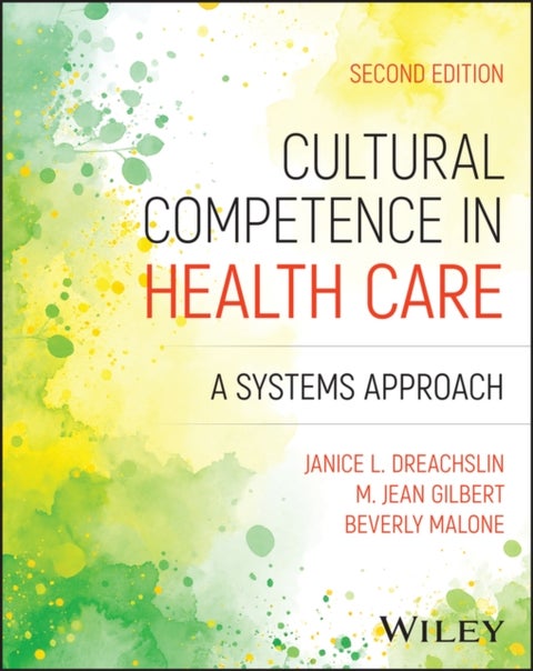 Cultural Competence in Health Care - A Systems Approach
