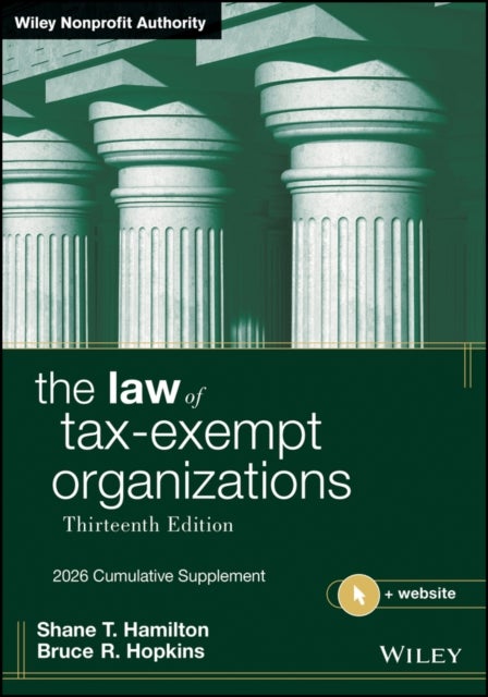 The Law of Tax-Exempt Organizations, 2026 Supplement